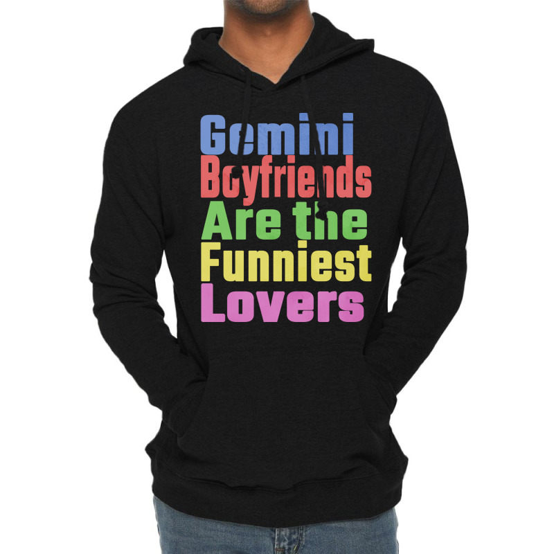 Gemini Boyfriends Are The Funniest Lovers Unique G Lightweight Hoodie by tchofskitio | Artistshot