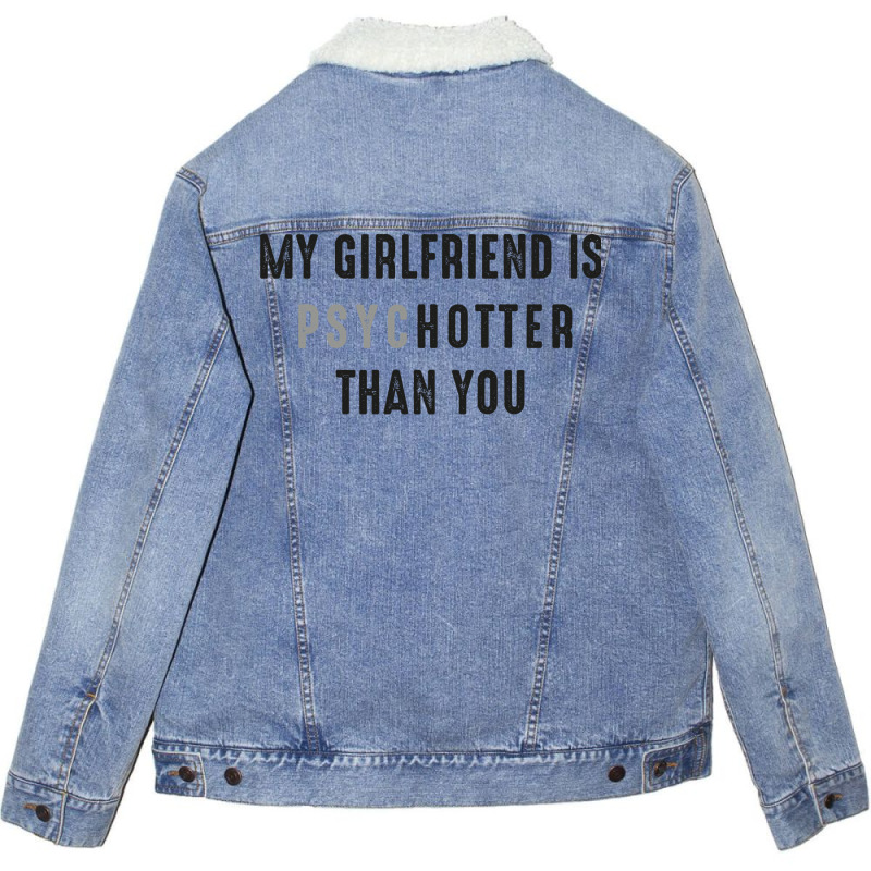 My Girlfriend Is Psychotter Than You Music (1) Unisex Sherpa-Lined Denim Jacket by tchofskitio | Artistshot