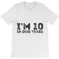 Womens I'm 10 In Dog Years Funny 70th Birthday V N T-shirt | Artistshot