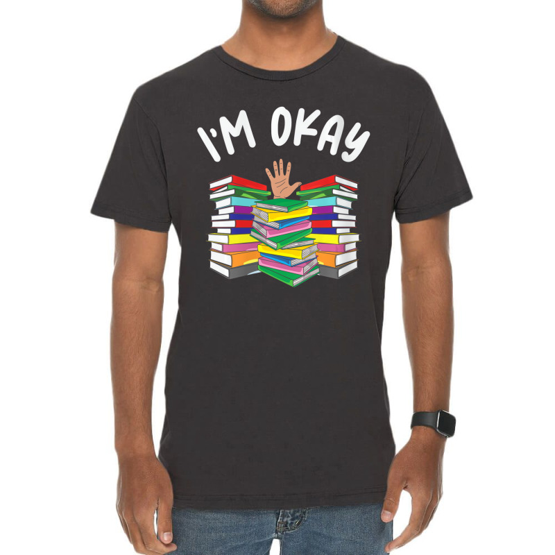 Womens I'm Okay Book Lover I'm Ok Reading Book Rea Vintage T-shirt | Artistshot