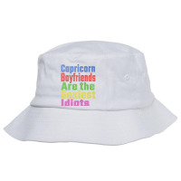 Capricorn Boyfriends Are The Sexiest Idiots Unique Bucket Hat | Artistshot