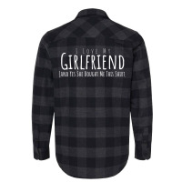 I Love My Girlfriend And Yes She Bought Me This Sh Flannel Shirt | Artistshot