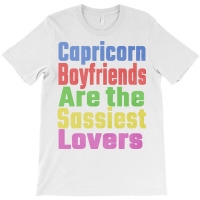 Capricorn Boyfriends Are The Sassiest Lovers Uniqu T-shirt | Artistshot