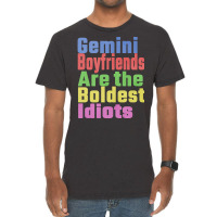 Gemini Boyfriends Are The Boldest Idiots Unique Gi Vintage T-shirt | Artistshot