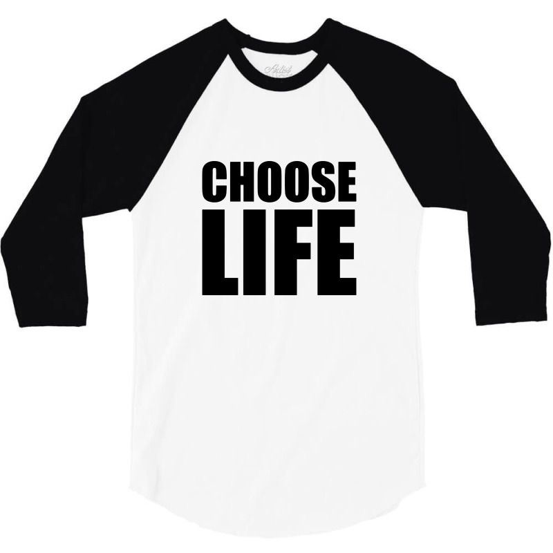 Slogan Choose Life 3/4 Sleeve Shirt by pliana | Artistshot