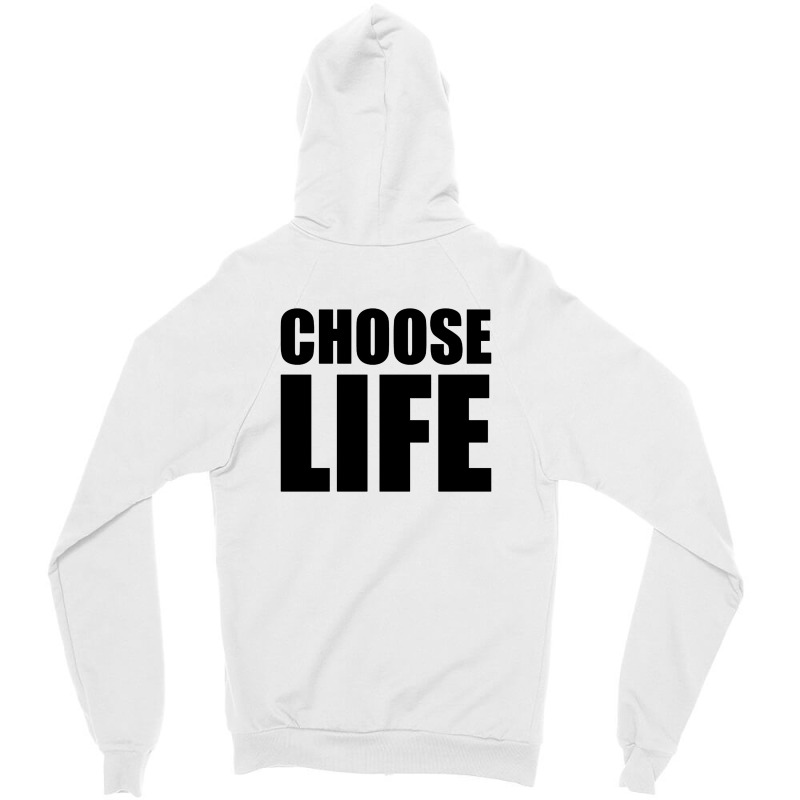 Slogan Choose Life Zipper Hoodie by pliana | Artistshot