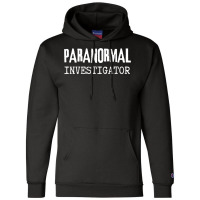 Paranormal Investigator   Paranormal Investigation Champion Hoodie | Artistshot