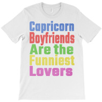 Capricorn Boyfriends Are The Funniest Lovers Uniqu T-shirt | Artistshot