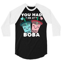 You Had Me At Boba Bubble Millk Tea Cute Kawaii As 3/4 Sleeve Shirt | Artistshot