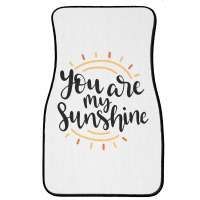 Sun You Are My Sunshine Front Car Mat | Artistshot