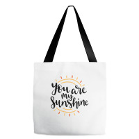 Sun You Are My Sunshine Tote Bags | Artistshot