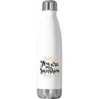 Sun You Are My Sunshine Stainless Steel Water Bottle | Artistshot