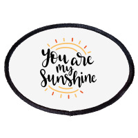 Sun You Are My Sunshine Oval Patch | Artistshot