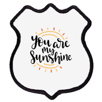 Sun You Are My Sunshine Shield Patch | Artistshot