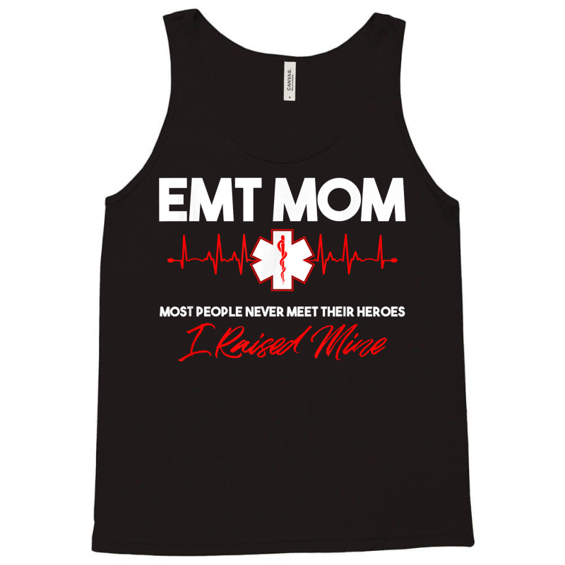 Emt Mom Emergency Medical Ems Paramedics Emr Gift T Shirt Tank Top | Artistshot