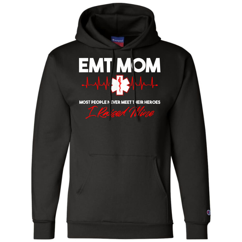 Emt Mom Emergency Medical Ems Paramedics Emr Gift T Shirt Champion Hoodie | Artistshot