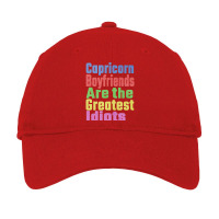 Capricorn Boyfriends Are The Greatest Idiots Uniqu Adjustable Cap | Artistshot