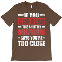 Funny Witty If You Can Read This Sarcastic My Girl T-shirt | Artistshot