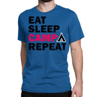 Eat Sleep Camp Repeat Camping Lovers Gift Classic T-shirt | Artistshot