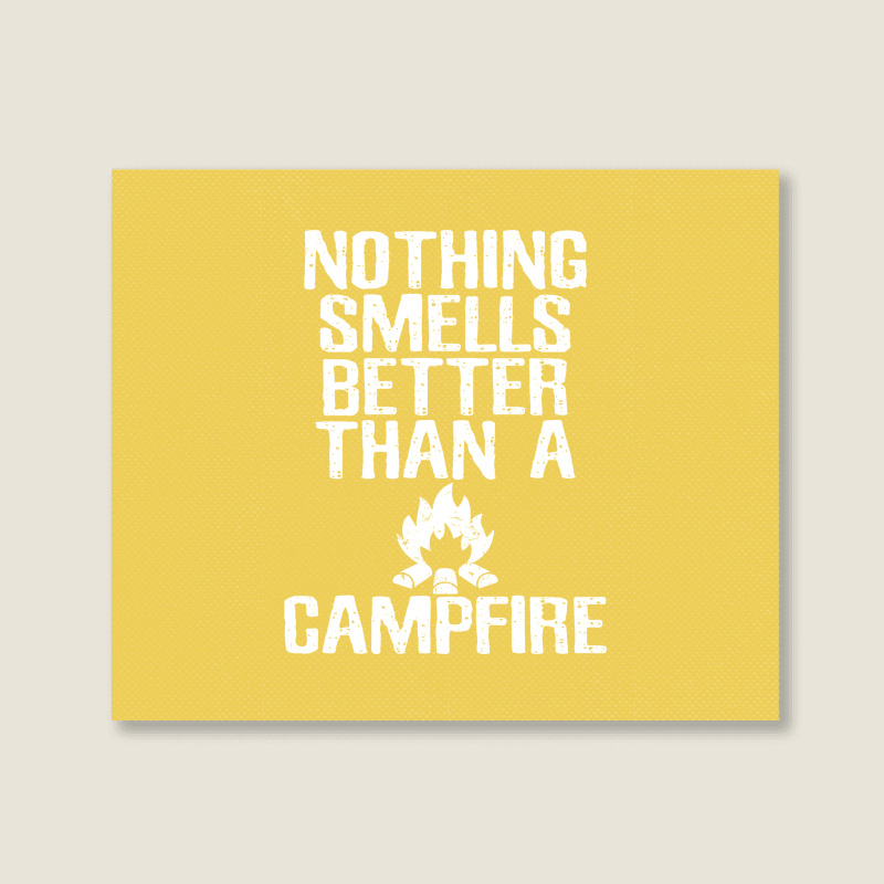 Camping T  Nothing Smells Better Than A Campfire M Landscape Canvas Print | Artistshot