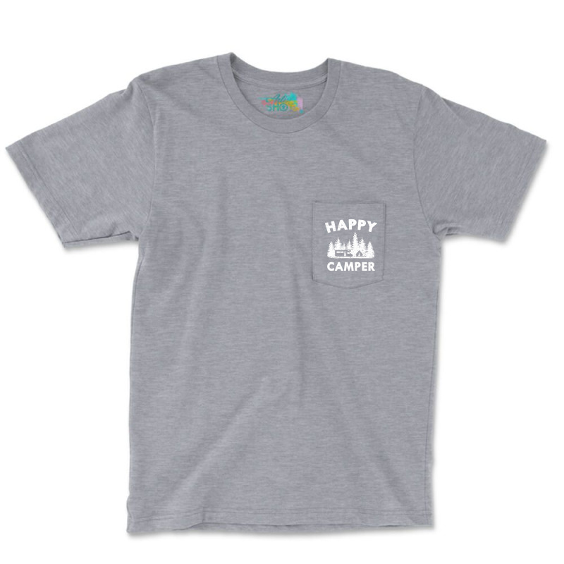 Happy Camper Motorhome Tent Forest Gift Trending Pocket T-shirt | Artistshot