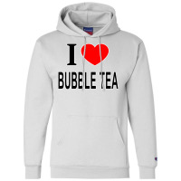 I Bubble Tea I Love Bubble Tea I Heart Bubble Tea Champion Hoodie | Artistshot