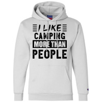 I Like Camping More Than People Funny 80s Champion Hoodie | Artistshot