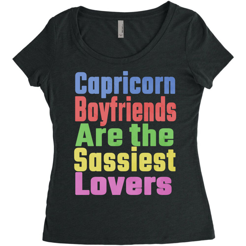 Capricorn Boyfriends Are The Sassiest Lovers Uniqu Women's Triblend Scoop T-shirt by djonmogaumet1 | Artistshot