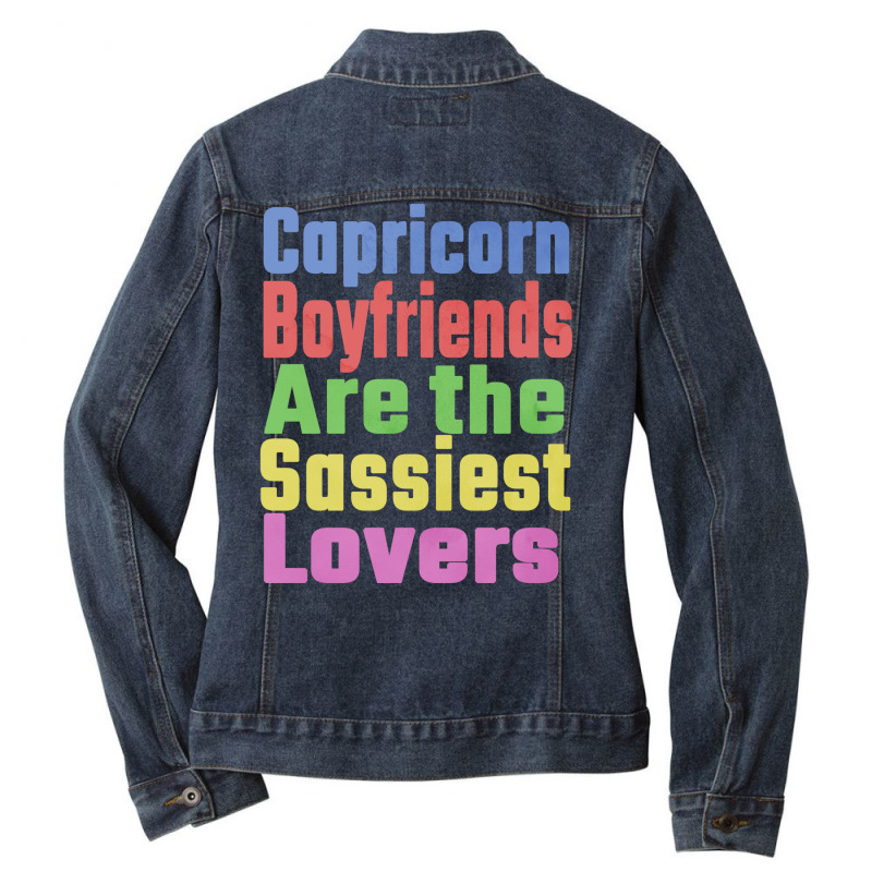 Capricorn Boyfriends Are The Sassiest Lovers Uniqu Ladies Denim Jacket by djonmogaumet1 | Artistshot