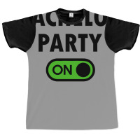 Turn On The Bachelor Party Outfit Switch Quote Graphic T-shirt | Artistshot