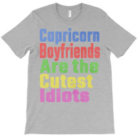 Capricorn Boyfriends Are The Cutest Idiots Unique T-shirt | Artistshot