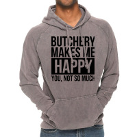 Awesome And Funny Butchery Butcher Butchers Makes Vintage Hoodie | Artistshot