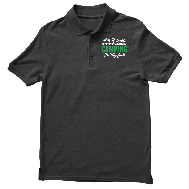 Im Retired Going Camping Is My Job Camping Summer Men's Polo Shirt by medzirivairc | Artistshot