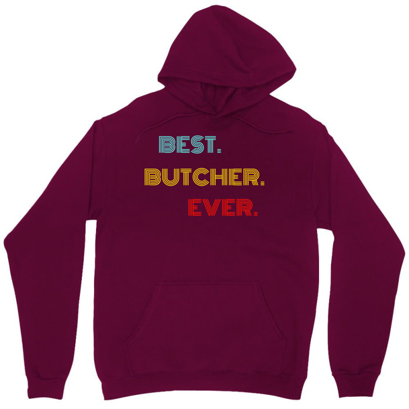 Best Butcher Ever With Vintage Retro Font Unisex Hoodie | Artistshot