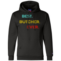 Best Butcher Ever With Vintage Retro Font Champion Hoodie | Artistshot