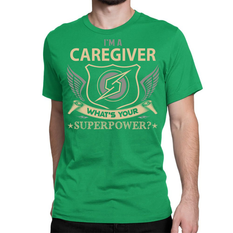 Caregiver Superpower Classic T-shirt | Artistshot