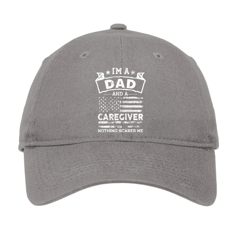 Im A Dad And Caregiver Nothing Scares Me Travel Adjustable Cap by bhubanbutjaz | Artistshot