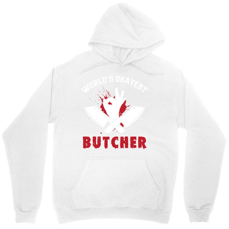 Worlds Okayest Butcher Butcher Meat Unisex Hoodie | Artistshot