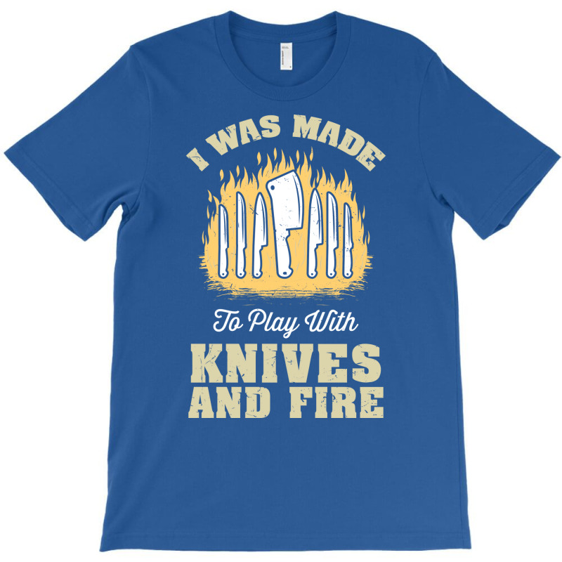 I Was Made To Play With Knives And Fire Travel T-Shirt by blumenrubanq | Artistshot