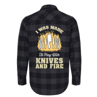 I Was Made To Play With Knives And Fire Travel Flannel Shirt | Artistshot