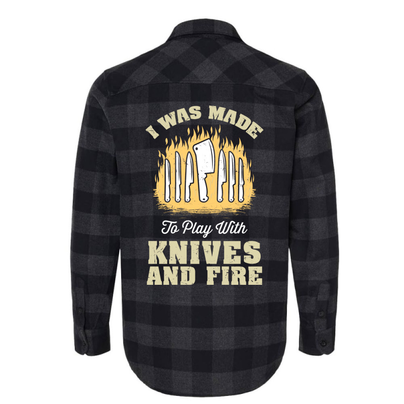 I Was Made To Play With Knives And Fire Travel Flannel Shirt by blumenrubanq | Artistshot