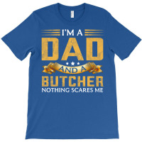 Im A Dad And A Butcher Funny Father Music T-shirt | Artistshot