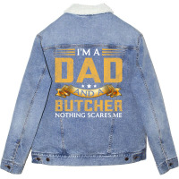 Im A Dad And A Butcher Funny Father Music Unisex Sherpa-lined Denim Jacket | Artistshot