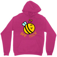 Bee Nice Humor Unisex Hoodie | Artistshot