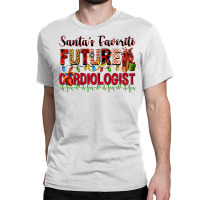 Santa's Favorite Future Cardiologist Classic T-shirt | Artistshot