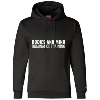 Bodies And Mind Dominance Training Tank Top Champion Hoodie | Artistshot