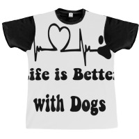 Heartbeat Dog Lovers Life Is Better With Dogs Funn Graphic T-shirt | Artistshot