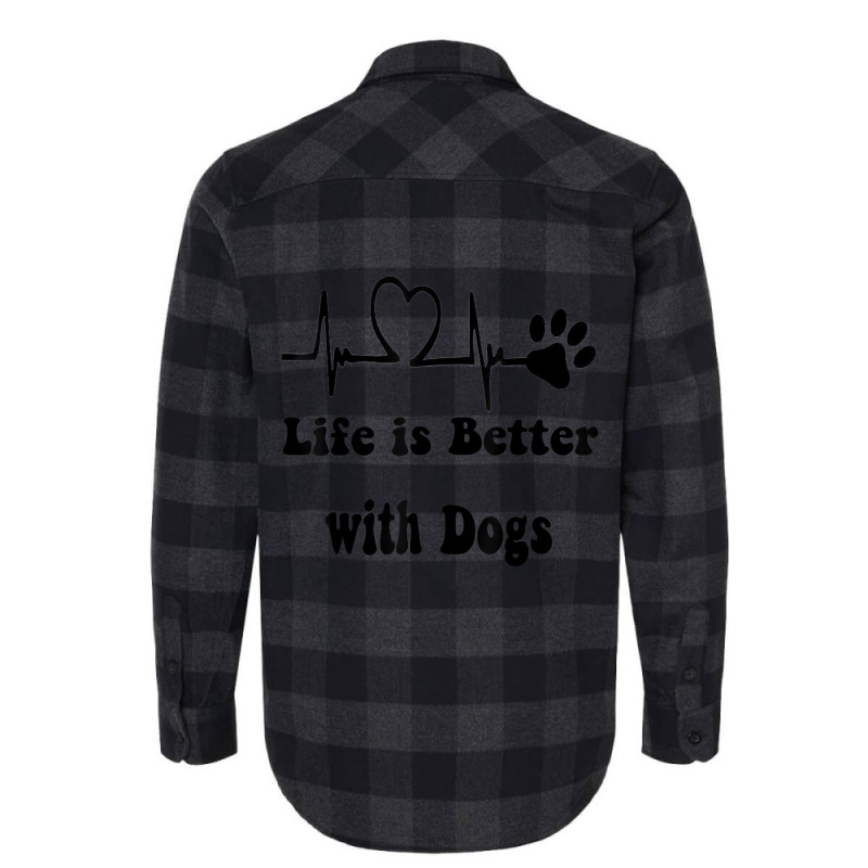 Heartbeat Dog Lovers Life Is Better With Dogs Funn Flannel Shirt | Artistshot