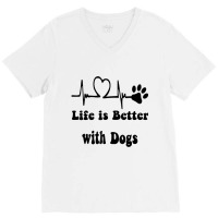 Heartbeat Dog Lovers Life Is Better With Dogs Funn V-neck Tee | Artistshot