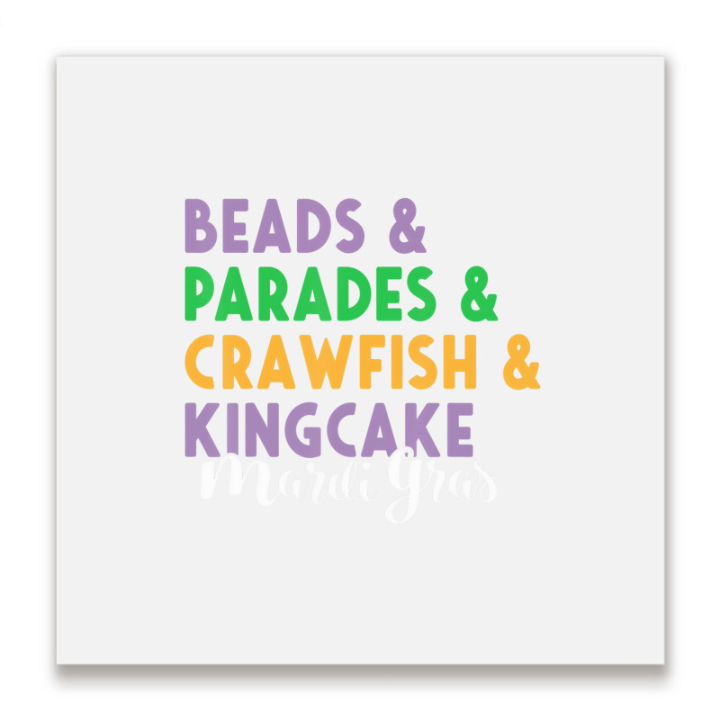 Mardi Gras Beads Parades King Cake CrawfishÂ fat Metal Print Square | Artistshot